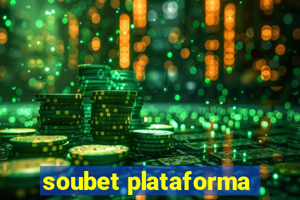 soubet plataforma